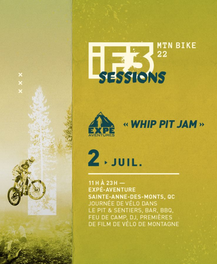 if3_mtn_bike_sessions_22_expe-aventures_whip_pit_jam_web_738x899px_v1.jpg